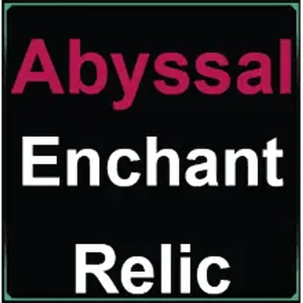 Abyssal enchant relic epic, Fisch
